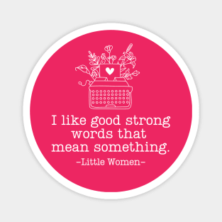 Little Women - Strong Words - Classic Magnet